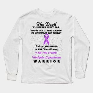 The Devil whispered Lymphoma Warrior ribbon awareness Long Sleeve T-Shirt